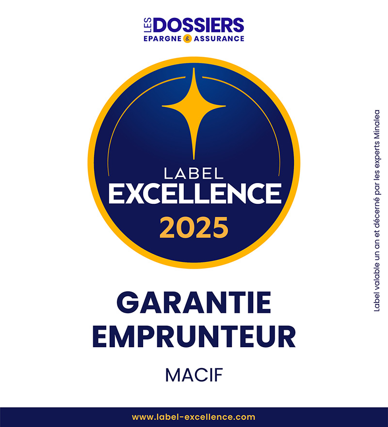 Le Label Excellence 2025 pour la Garantie Emprunteur Macif